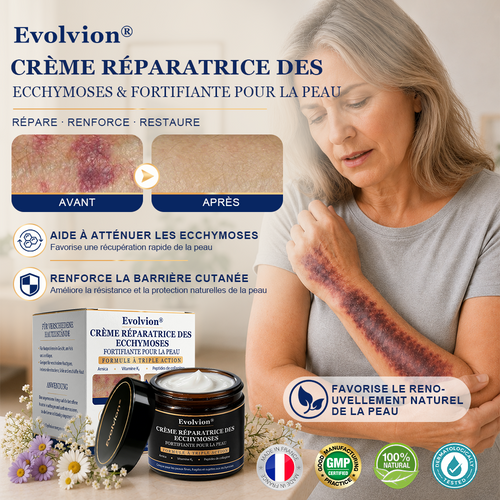 ✨ Crème Evolvion® pour la réparation des ecchymoses et le renforcement de la peau -up