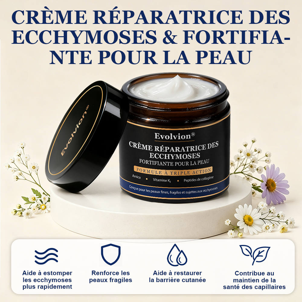 ✨ Crème Evolvion® pour la réparation des ecchymoses et le renforcement de la peau -up